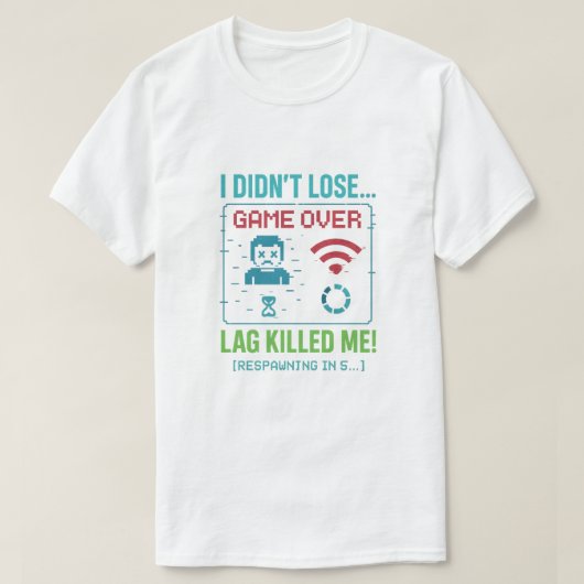 “Lag Killed Me” Retro Gamer T-Shirt Tシャツ (デザイン正面)
