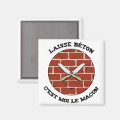 LAISSE BÉTON, C'EST MOI LE MAÇON ! - Jeux de Mots マグネット (正面/裏面)