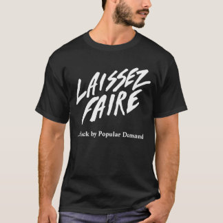 LAISSEZ FAIRE -人気があるな要求版 Tシャツ