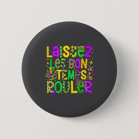 Laissez Les Bon Temps Rouler Matching Mardi Gras P 缶バッジ (正面)