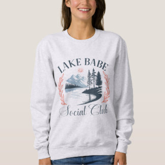Lake Babe Social Club | Cozy Lake Life スウェットシャツ