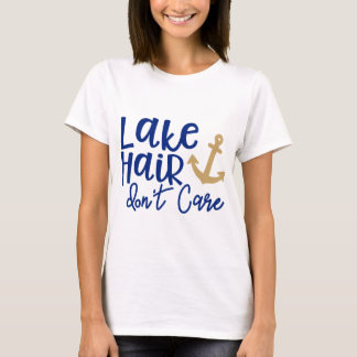 Lake Hair Tシャ気にツではない Tシャツ