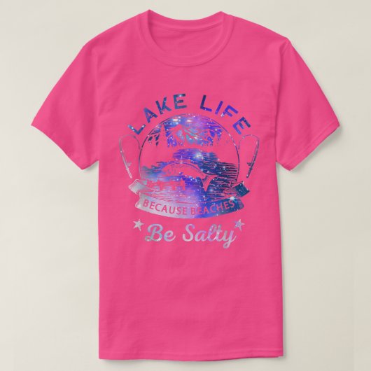 Lake Life Because Beaches Be Salty Night sky Famil Tシャツ (デザイン正面)