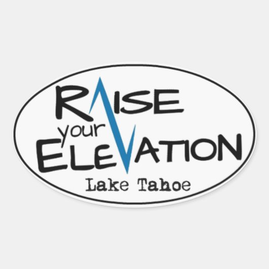 Lake Tahoe - Raise Your Elevation Oval Sticker 楕円形シール (正面)