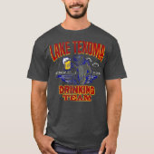 Lake Texoma Drinking Team  Funny Beer Fishing Tシャツ (正面)