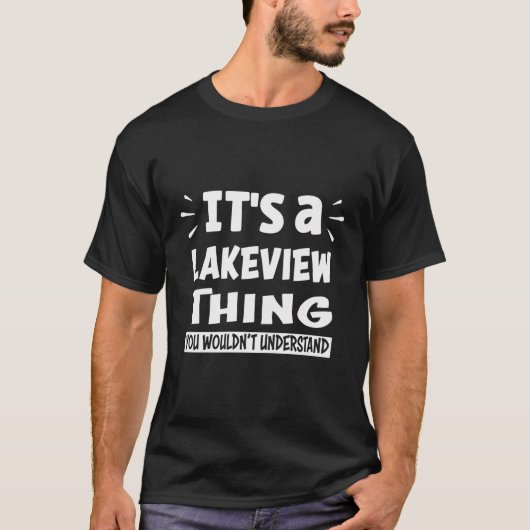 Lakeviewが愛する人に理解できないもの Tシャツ (正面)