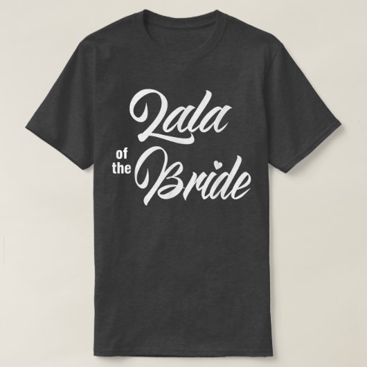 Lala Of Bride Wedding Party Funny Matching Bridal Tシャツ (デザイン正面)
