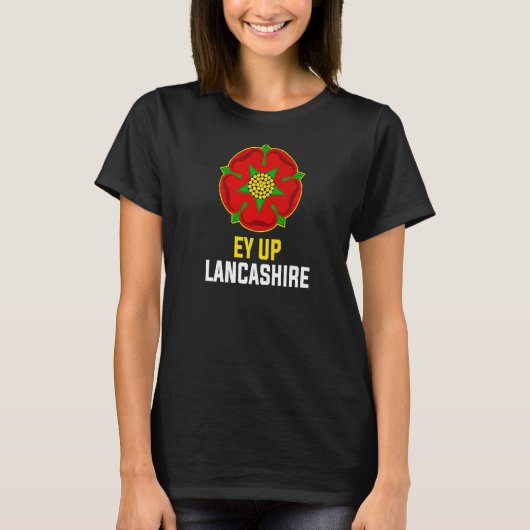 Lancashire Ey Up England Uk Red Rose Of Lancaster Tシャツ (正面)