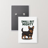 Lancashire Heeler Small But Mighty 缶バッジ (正面/裏面)