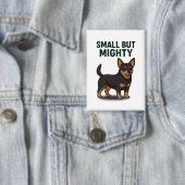 Lancashire Heeler Small But Mighty 缶バッジ (インサイチュ)