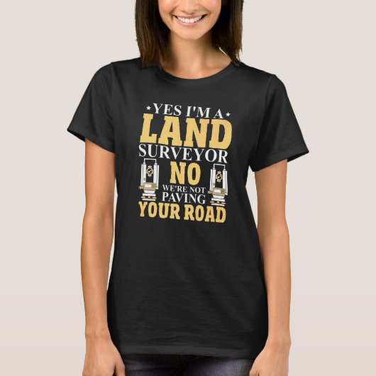 Land Surveying Cartographer Land Recorder Land Sur Tシャツ (正面)
