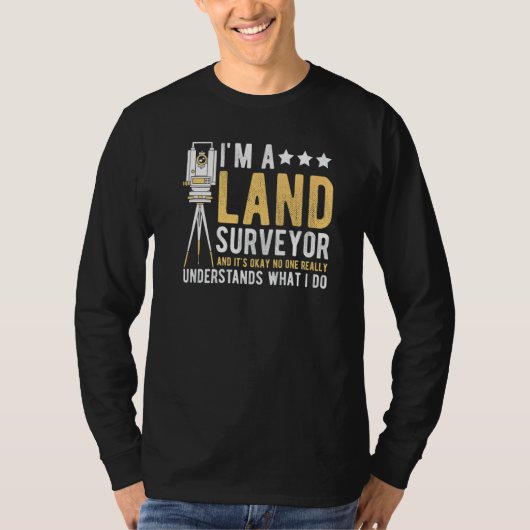 Land Surveying Land Survey Professional Land Surve Tシャツ (正面)