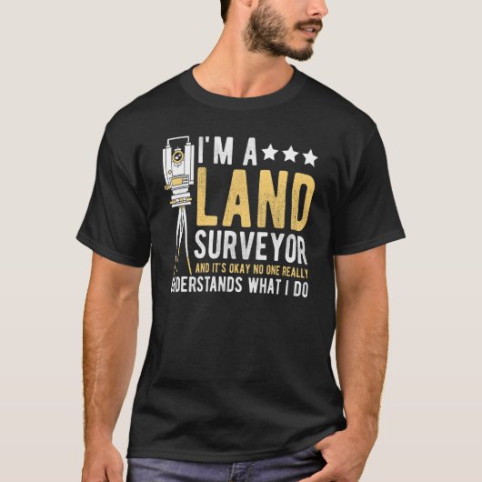 Land Surveying Land Survey Professional Land Surve Tシャツ (正面)