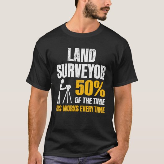 Land Surveying Work  Surveyor Tシャツ (正面)