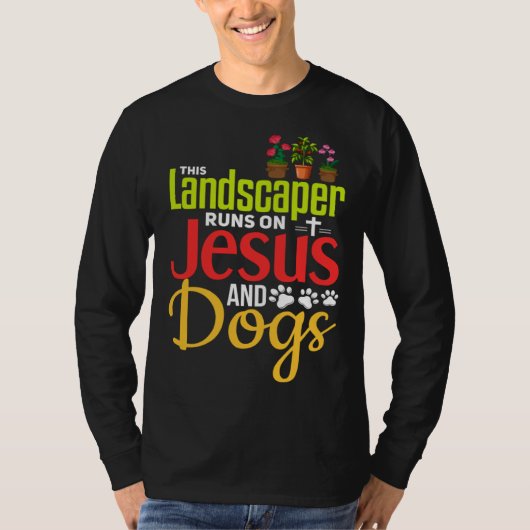 Landscaping  Christian Jesus Dog  Landscaper Tシャツ (正面)