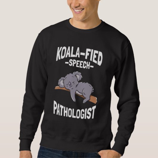 Language Koala Fied  Speech Pathologist スウェットシャツ (正面)