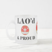 LAO'd及び誇りを持ったな曇らされたマグ フロストグラスマグカップ (左)