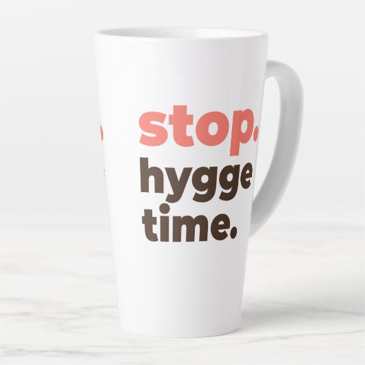 Large Latte Mug - Stop. Hygge Time. カフェラテマグ (右アングル)