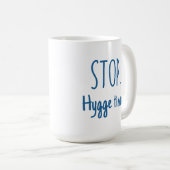 Large Latte Mug - Stop. Hygge Time. コーヒーマグカップ (正面右)