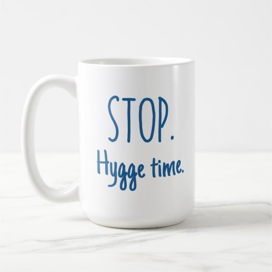 Large Latte Mug - Stop. Hygge Time. コーヒーマグカップ (左)