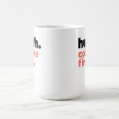 Large Mug - Hush. Coffee First. コーヒーマグカップ (中央)