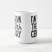 Large Mug - I'm From The 20th Century コーヒーマグカップ (中央)