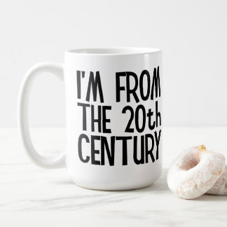 Large Mug - I'm From The 20th Century コーヒーマグカップ