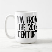 Large Mug - I'm From The 20th Century コーヒーマグカップ (左)