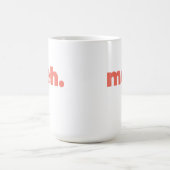 Large Mug - Meh. コーヒーマグカップ (中央)