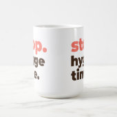 Large Mug - Stop. Hygge Time. コーヒーマグカップ (中央)