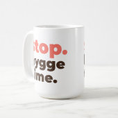 Large Mug - Stop. Hygge Time. コーヒーマグカップ (正面左)