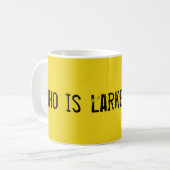 Larkenはだれ上がりましたですか。 コーヒー・マグ コーヒーマグカップ (正面左)