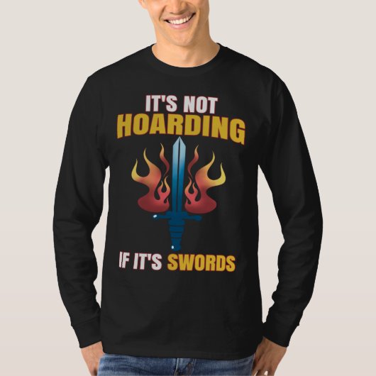 Larping Events  Not Hoarding if it`s Swords Tシャツ (正面)