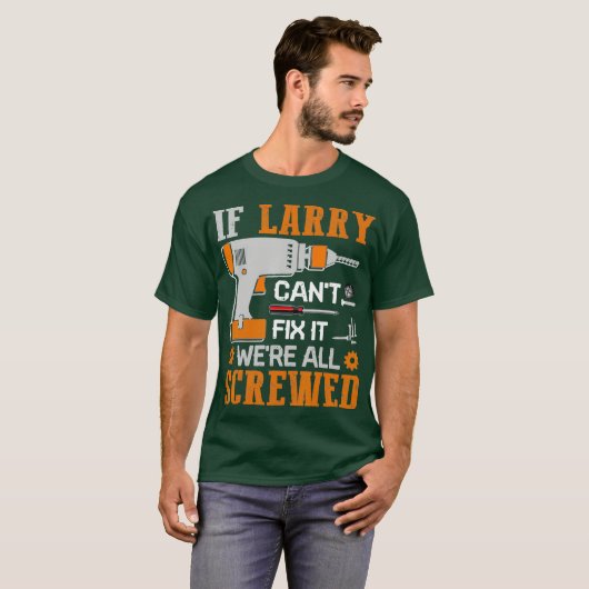Larry Cantもしは、すべてのねじれたギフトだった修正 Tシャツ (正面フル)