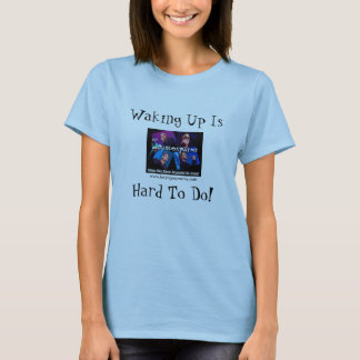 LaryngospasmのTシャツ-目覚めることはするために、懸命あります! Tシャツ