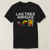 Las Tres Amigas Salt Lime Tequila Cinco De Mayo Me Tシャツ (デザイン正面)