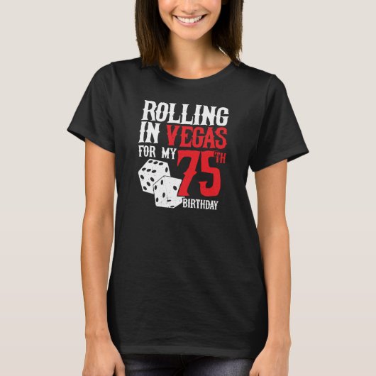 Las Vegas 75th Birthday Party - Rolling in Vegas Tシャツ (正面)