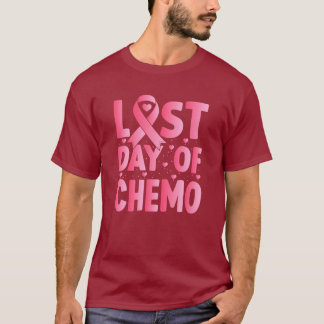 Last Day Of Chemo  Tシャツ