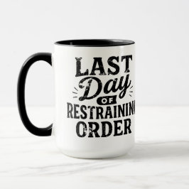 Last Day of Restraining Order Black Print マグカップ