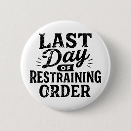 Last Day of Restraining Order Black Print 缶バッジ