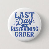 Last Day of Restraining Order Blue Print 缶バッジ (正面)