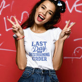 Last Day of Restraining Order Blue Print Tシャツ