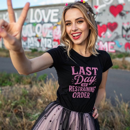 Last Day of Restraining Order Pink Print Tシャツ