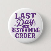 Last Day of Restraining Order Purple Print 缶バッジ (正面)