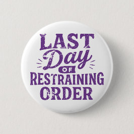 Last Day of Restraining Order Purple Print 缶バッジ