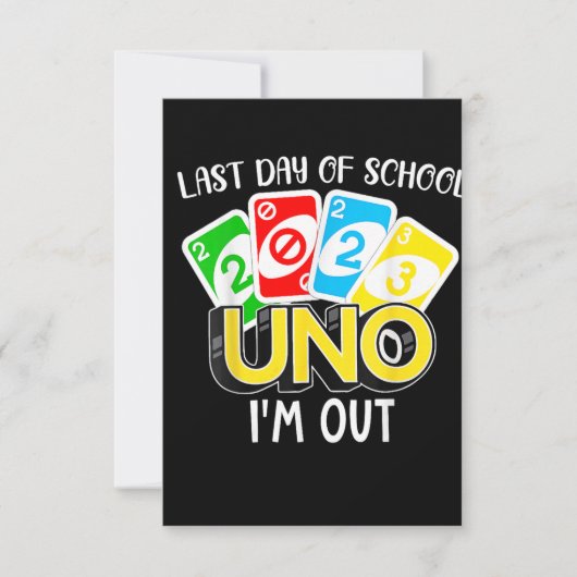 Last Day Of School 2023 Uno I'm Out Shirt Class Of 招待状 (正面)