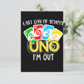 Last Day Of School 2023 Uno I'm Out Shirt Class Of 招待状 (スタンド正面)