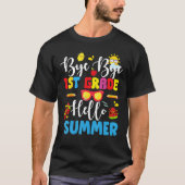 Last Day Of School Bye 1st Grade Hello Summer Teac Tシャツ (正面)