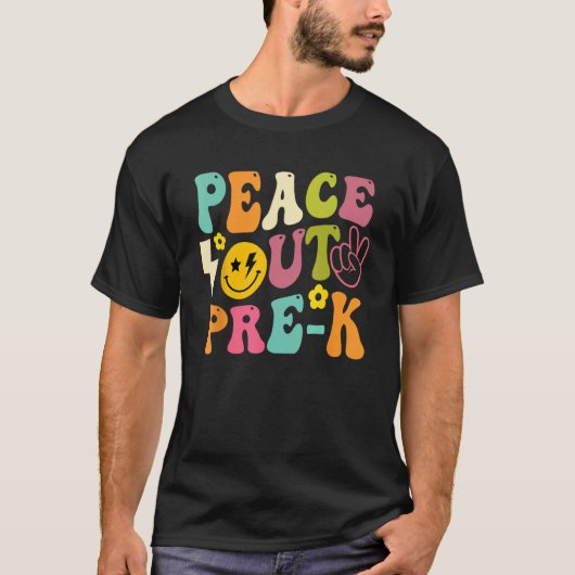 Last Day Of School Peace Out PreSchool Pre K Teach Tシャツ (正面)