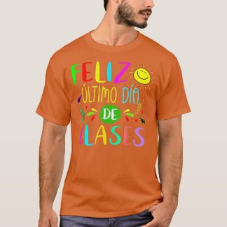 Last Day Of School Summer Spanish Teacher Or Stude Tシャツ
